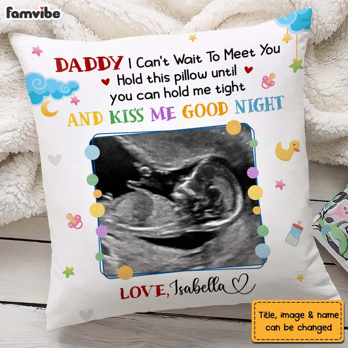 Personalized Gift For Dad To Be I Can't Wait To Meet You Pillow 25563 1
