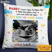 Personalized Gift For Dad To Be I Can't Wait To Meet You Pillow 25563 thumb 1
