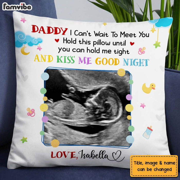 Personalized Gift For Dad To Be I Can't Wait To Meet You Pillow 25563 1