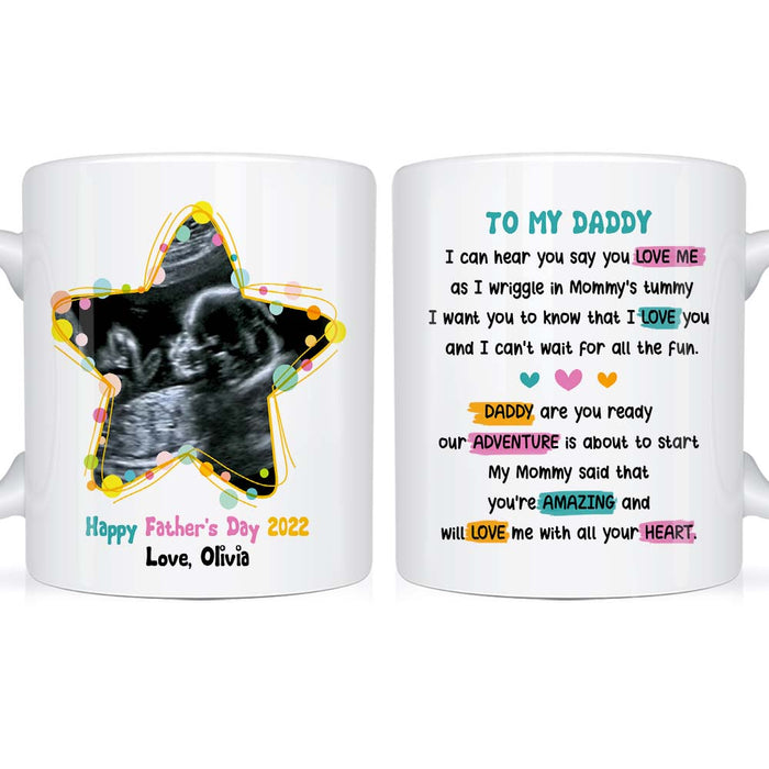 Personalized Gift For Dad To Be I Can Hear You Say You Love Me Mug 25569 1
