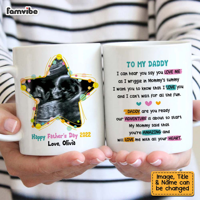 Personalized Gift For Dad To Be I Can Hear You Say You Love Me Mug 25569 1