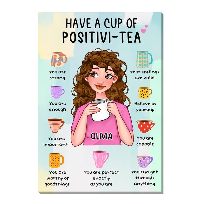 Personalized Gift For Daughter Have A Cup Of Positivi-tea Canvas 25585 1