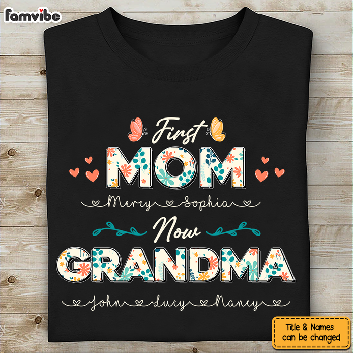 Personalized First Mom Now Grandma Shirt - Hoodie - Sweatshirt 25599 1