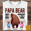 Personalized Papa Bear Daughter's First Love Son's First Hero Shirt - Hoodie - Sweatshirt 25603 1