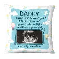 Personalized Gift For Dad To Be I Can't Wait To Meet You Pillow 25608 thumb 1