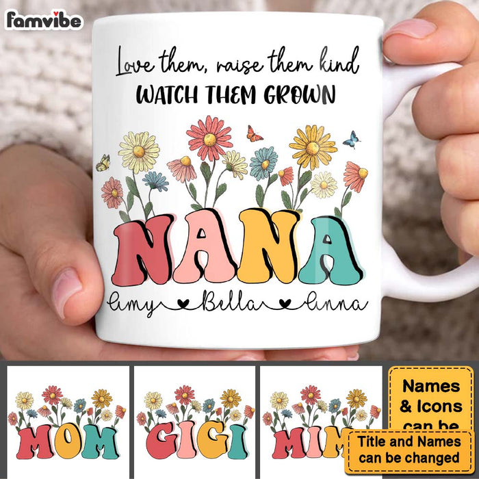 Personalized Grandma Love Them Raise Them Kind Mug 25656 1