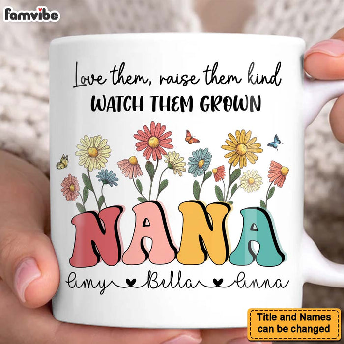 Personalized Grandma Love Them Raise Them Kind Mug 25656 1