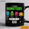 Personalized I Created Monsters They Call Me Dad Mug 25413 25665 1
