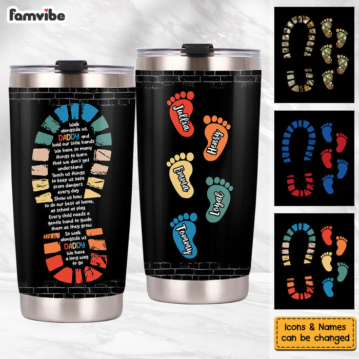 Personalized Walk Alongside Daddy Steel Tumbler 25693 1