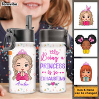 Personalized Gift For Daughter Granddaughter Being A Princess Is Exhausting Kids Water Bottle With Straw Lid 25765 thumb 1