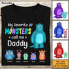 Personalized My Favorite Monster Calls Me Daddy Shirt - Hoodie - Sweatshirt 25769 1
