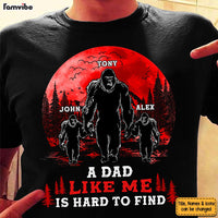 Personalized Big Foot Dad Like Me Is Hard To Find Shirt - Hoodie - Sweatshirt 25792 thumb 1