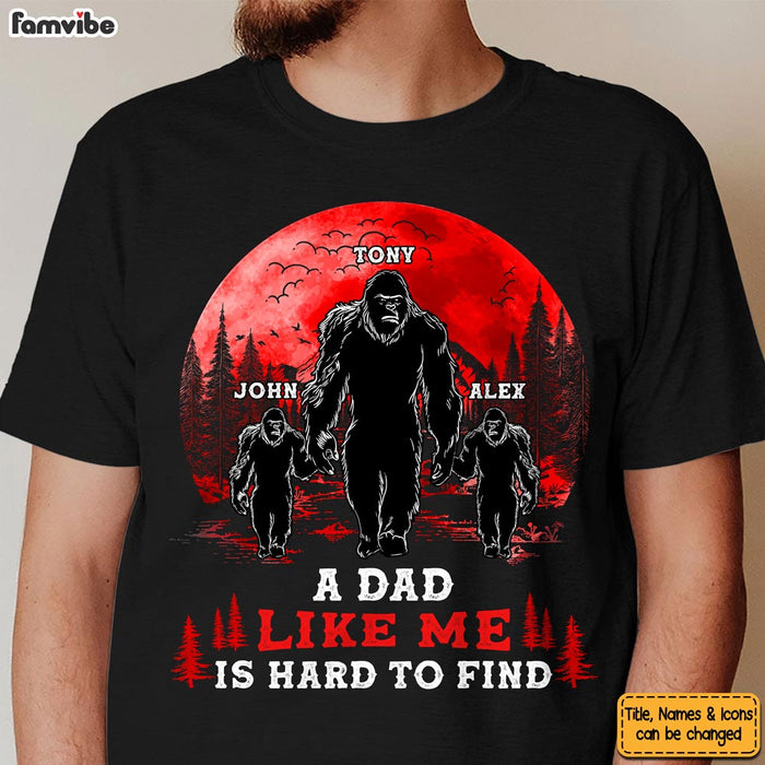 Personalized Big Foot Dad Like Me Is Hard To Find Shirt - Hoodie - Sweatshirt 25792 1