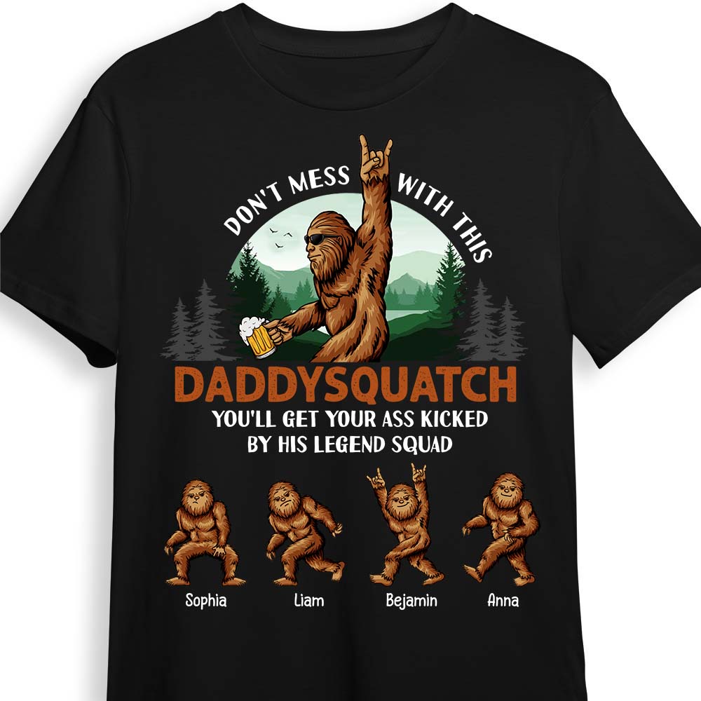 Personalized Gift For Dad Grandpa Don't Mess With Daddysquatch Shirt Hoodie Sweatshirt 25834 Primary Mockup