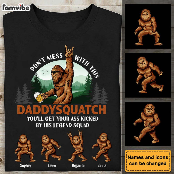 Personalized Gift For Dad Grandpa Don't Mess With Daddysquatch Shirt - Hoodie - Sweatshirt 25834 1