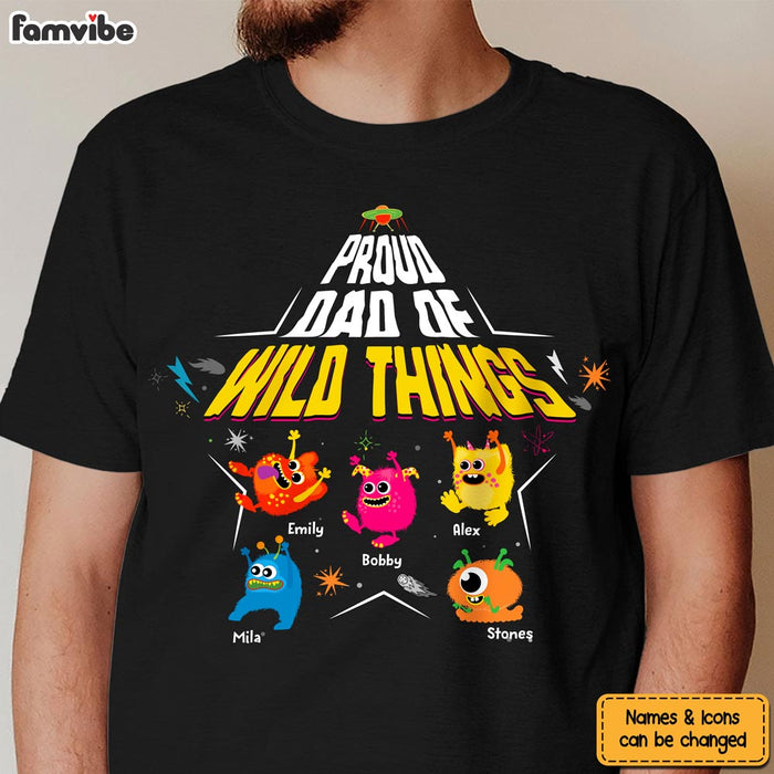 Personalized Gift for Proud Dad Of Wild Things Shirt - Hoodie - Sweatshirt 25863 1