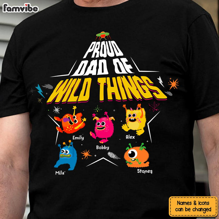 Personalized Gift for Proud Dad Of Wild Things Shirt - Hoodie - Sweatshirt 25863 1