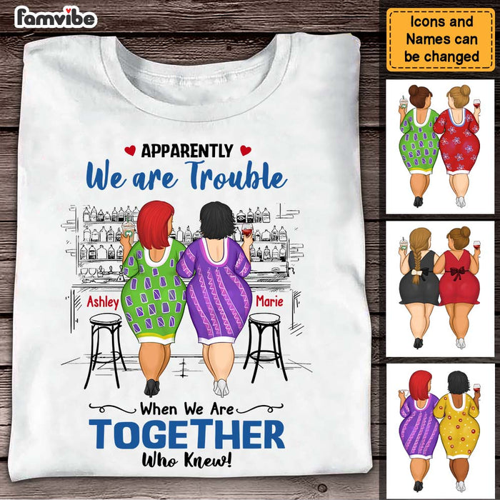 Personalized Gift For Friend We Are Trouble When We Are Together Shirt - Hoodie - Sweatshirt 25949 1