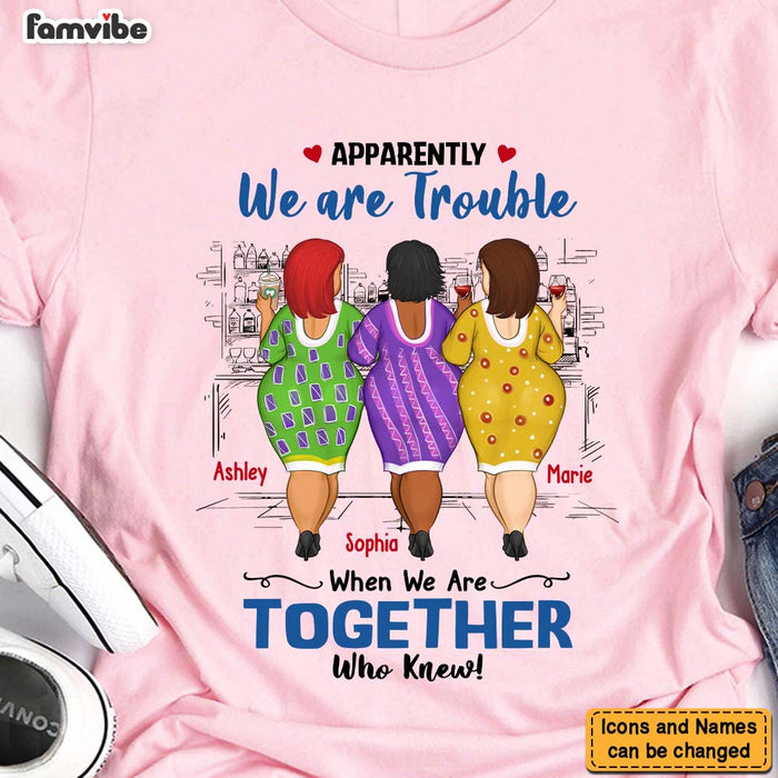 Personalized Gift For Friend We Are Trouble When We Are Together Shirt - Hoodie - Sweatshirt 25949 1