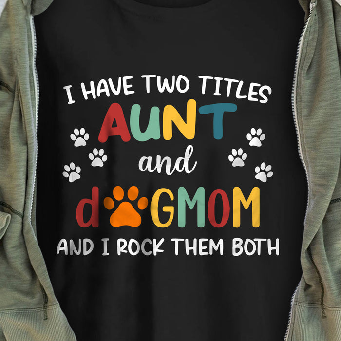 Aunt And Dog Mom T Shirt  DB2217 30O47 1