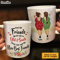 Personalized Gift for Friends We'll Be Friends Until We're Old And Senile Mug 26006 thumb 1