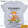 Personalized Gift for Grandma Assuming I'm Just An Old Lady Shirt - Hoodie - Sweatshirt 26009 1