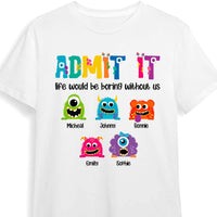 Personalized Gift for Dad Life Would Be Boring Without Us Shirt - Hoodie - Sweatshirt 26058 thumb 1