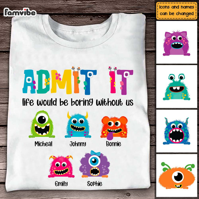 Personalized Gift for Dad Life Would Be Boring Without Us Shirt - Hoodie - Sweatshirt 26058 1