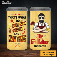 Personalized That's What I Do I Drink I Grill And I Know Things 4 in 1 Can Cooler 26088 thumb 1