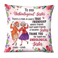Personalized Gifts For Old Friends Unbiological Sister Pillow 26103 thumb 1