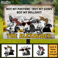 Personalized Not My Pasture Not My Cows Metal Sign 26113 thumb 1