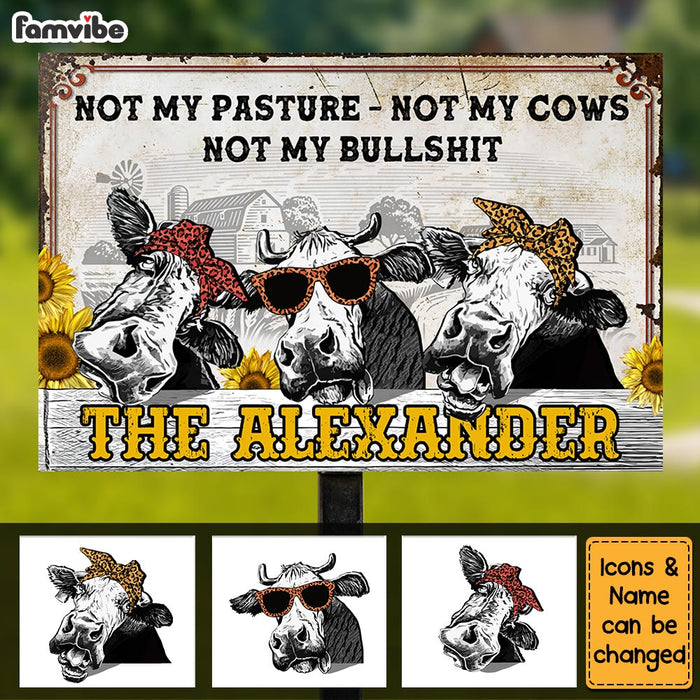 Personalized Not My Pasture Not My Cows Metal Sign 26113 1