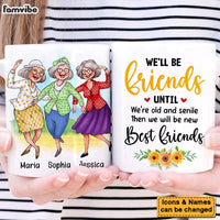 Personalized Gift for Friends We're Old And Senile Dancing Ladies Mug 26116 thumb 1
