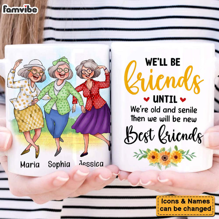 Personalized Gift for Friends We're Old And Senile Dancing Ladies Mug 26116 1