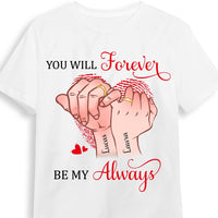 Personalized Gift For Couple Anniversary You Will Forever Be My Always Shirt - Hoodie - Sweatshirt 26134 thumb 1