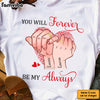 Personalized Gift For Couple Anniversary You Will Forever Be My Always Shirt - Hoodie - Sweatshirt 26134 1