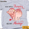 Personalized Gift For Couple Anniversary You Will Forever Be My Always Shirt - Hoodie - Sweatshirt 26134 1