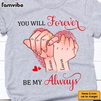 Personalized Gift For Couple Anniversary You Will Forever Be My Always Shirt - Hoodie - Sweatshirt 26134 thumb 1