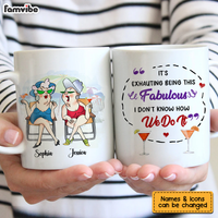 Personalized Gift For Friends It's Exhauting Being This  Fabulous Mug 26151 thumb 1