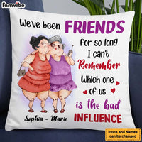 Personalized Gift For Friends Which One Of Us Is The Bad Influence Pillow 26186 thumb 1
