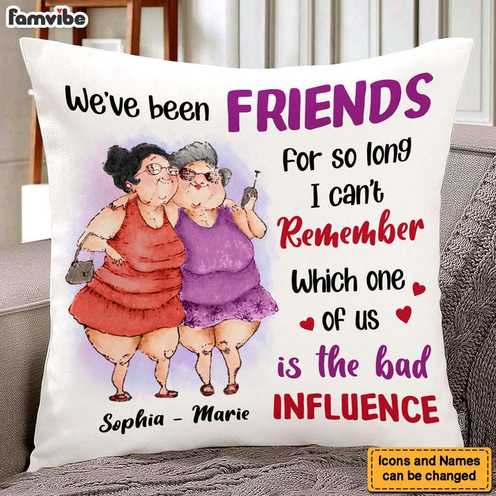 Personalized Gift For Friends Which One Of Us Is The Bad Influence Pillow 26186 1