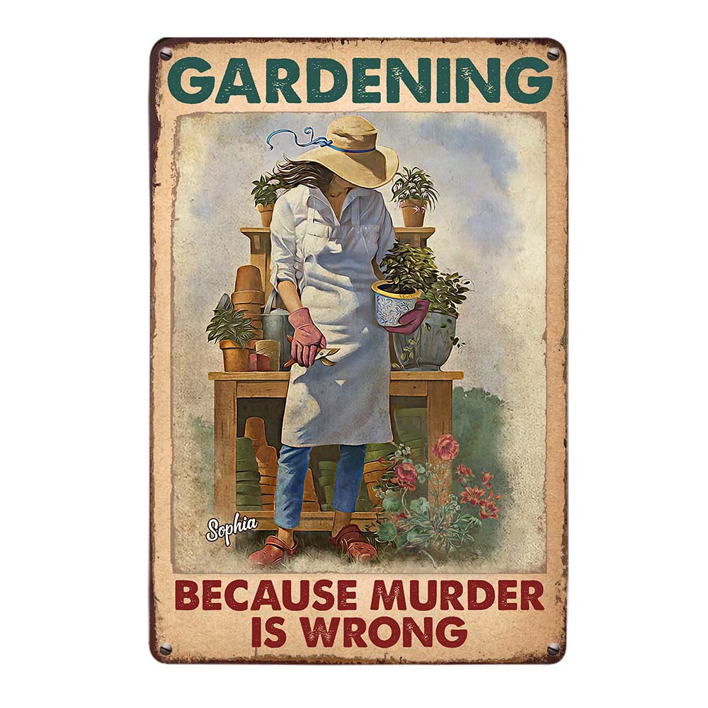 Personalized Gardening Because Murder Is Wrong Metal Sign 26191 Primary Mockup