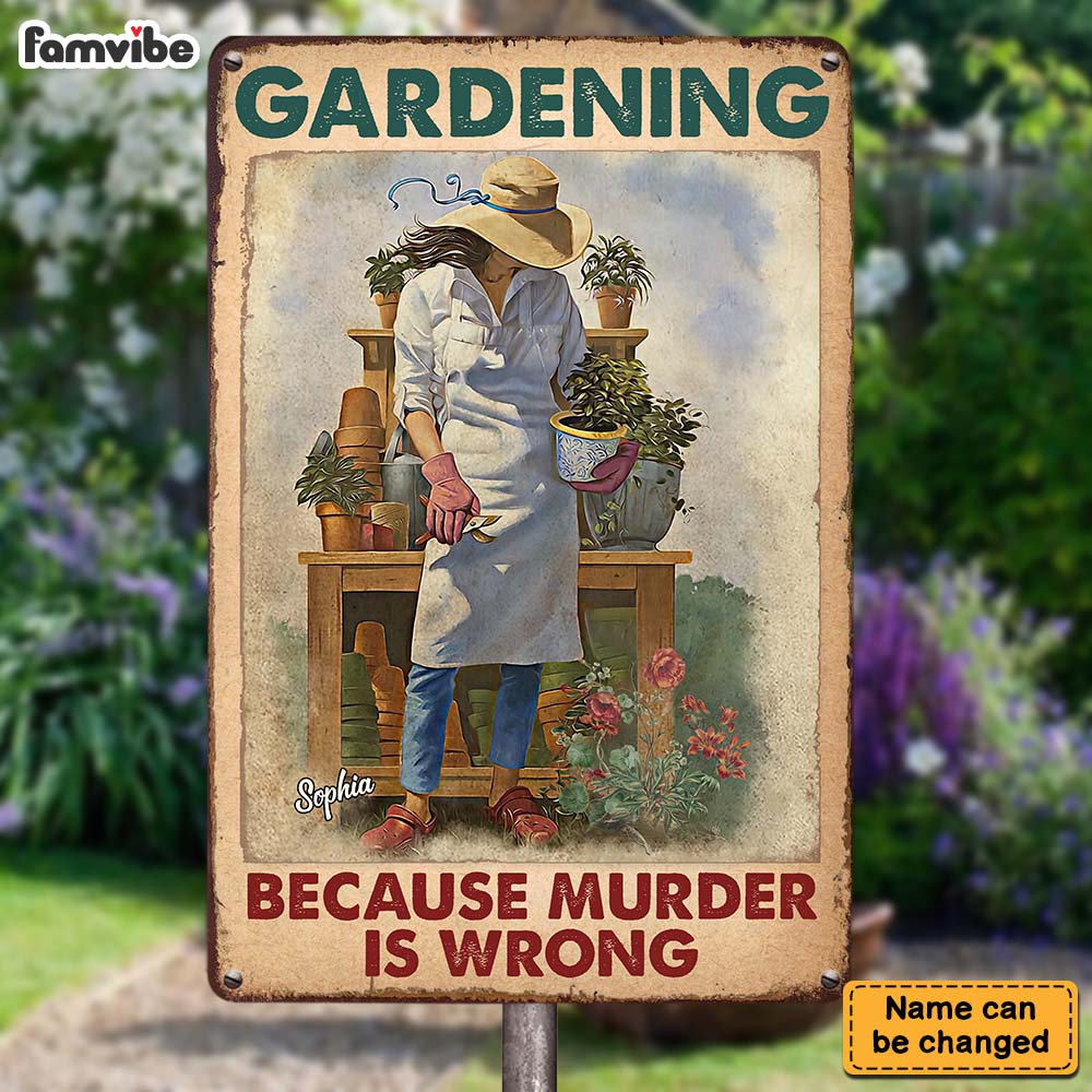 Personalized Gardening Because Murder Is Wrong Metal Sign 26191 Primary Mockup