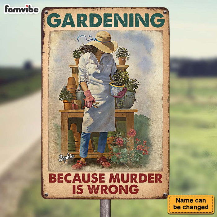Personalized Gardening Because Murder Is Wrong Metal Sign 26191 1