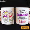 Personalized Gift For Friends We Are Friends Mug 26193 1