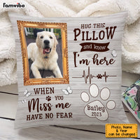 Personalized Gift For Pet Memorial When You Miss Me Photo Pillow 26223 thumb 1