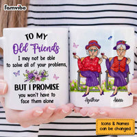 Personalized Gift For Senior Friends You Won't Be Alone Mug 26262 thumb 1