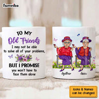 Personalized Gift For Senior Friends You Won't Be Alone Mug 26262 thumb 1