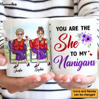 Personalized Gift For Senior Friends You Are The She To My Nanigans Mug 26273 thumb 1