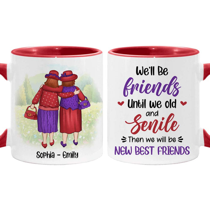 Personalized Gift For Friends We'll Be Friends Until We're Old And Senile Mug 26289 1